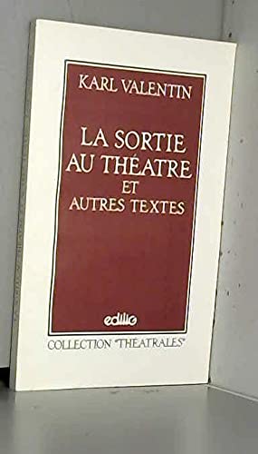 La Sortie au théâtre: Et autres textes Books