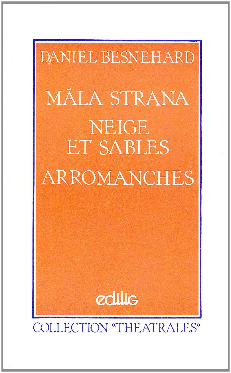 Mala strana : un exil discret. Neige et sables : passages. Arromanches : une mort simple book