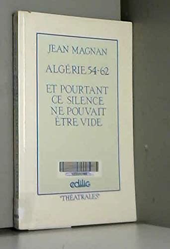 Algérie, 1954-1962 et pourtant, ce silence book