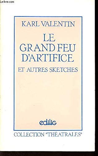 Le Grand feu d'artifice: Et autres sketches Books