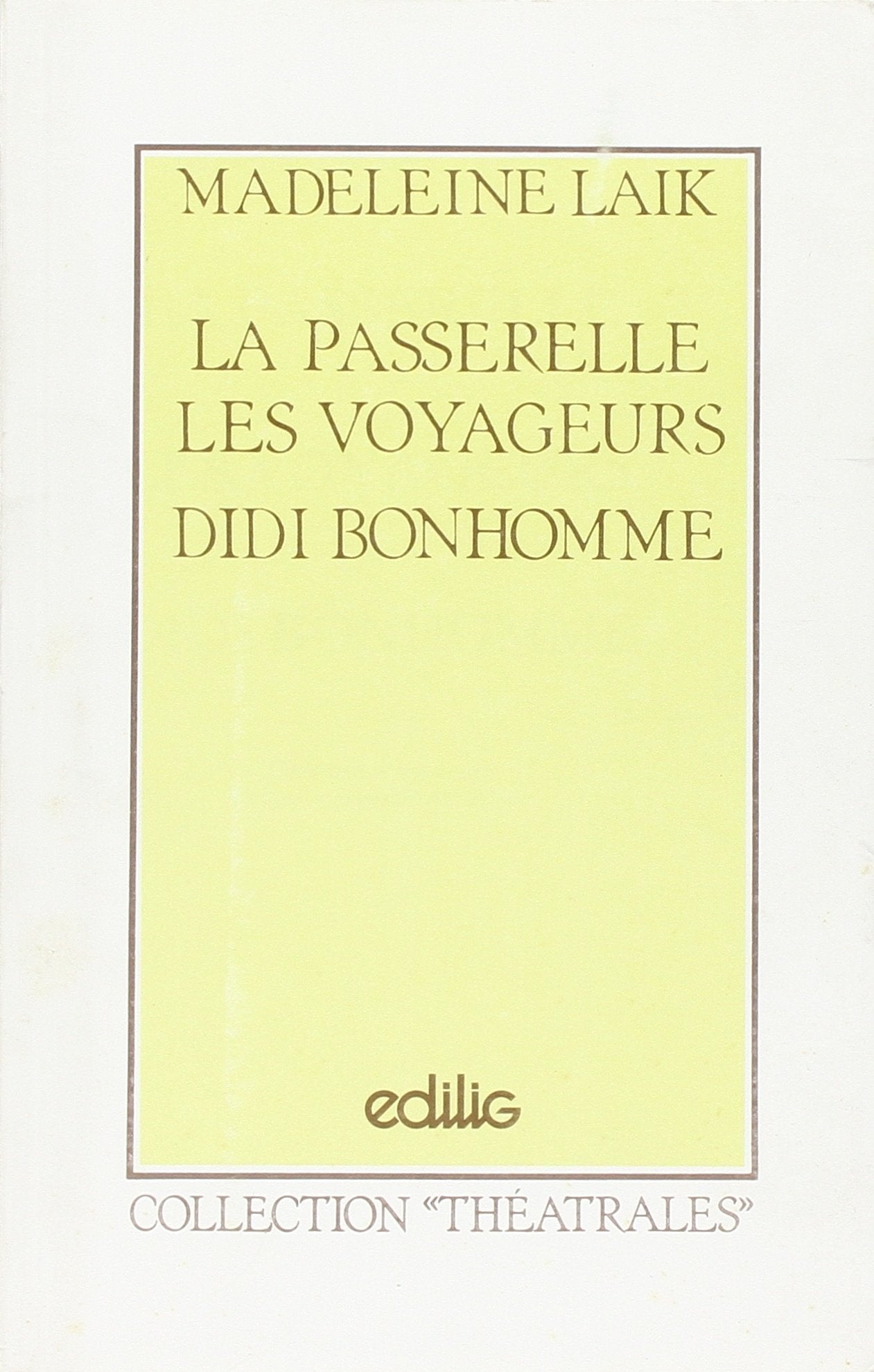 La passerelle, Les voyageurs, Didi bonhomme Drama