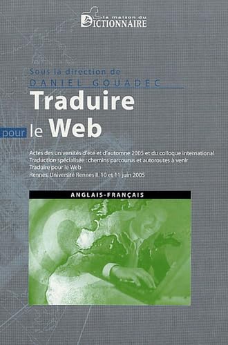 Traduction, terminologie, rédaction : Traduction spécialisée : chemins parcourus et autoroutes à venir ; Traduire pour le Web book