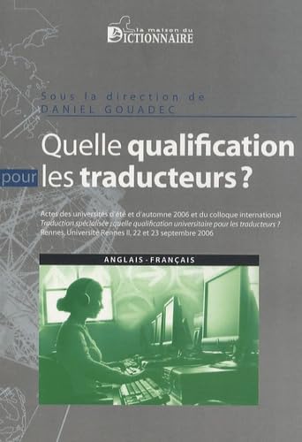 Traduction, terminologie, rédaction : Actes des universités d'été et d'automne 2006, actes du colloque international, septembre 2006 book