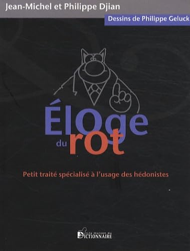 Eloge du rot: Petit traité spécialisé à l'usage des hédonistes Contemporary literature