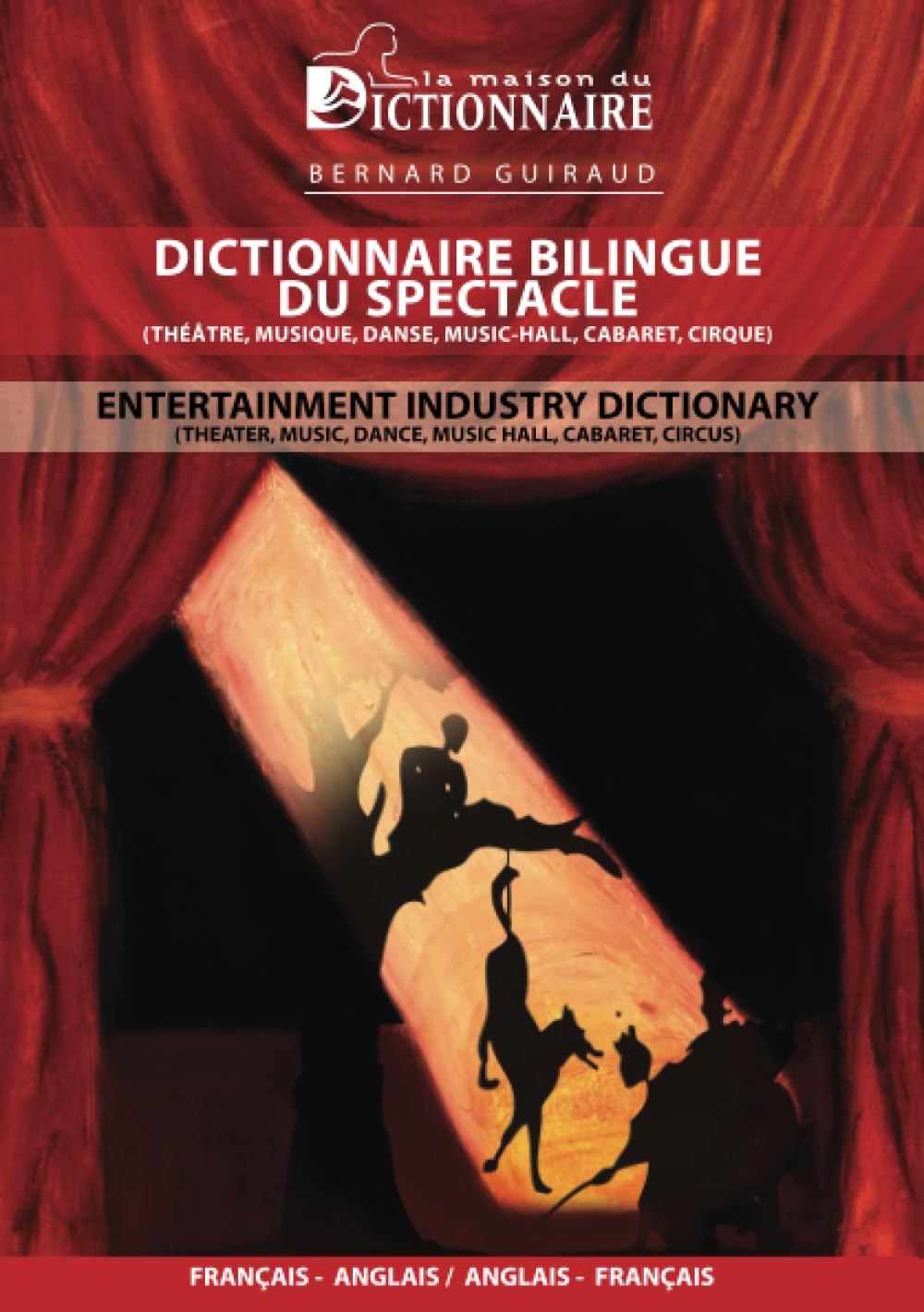 Dictionnaire bilingue du spectacle: Français-anglais / Anglais-français book