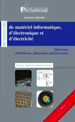 Dictionnaire de matériel informatique d'électronique et d'électricité book