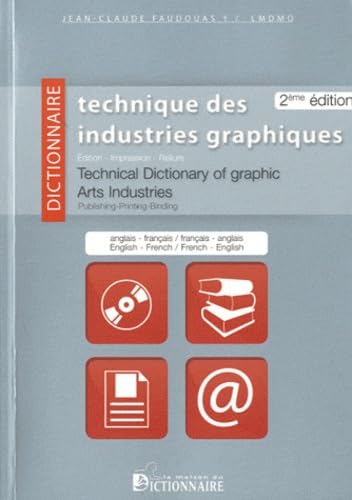 Dictionnaire technique des industries graphiques - Technical Dictionary of Graphic Arts Industries book