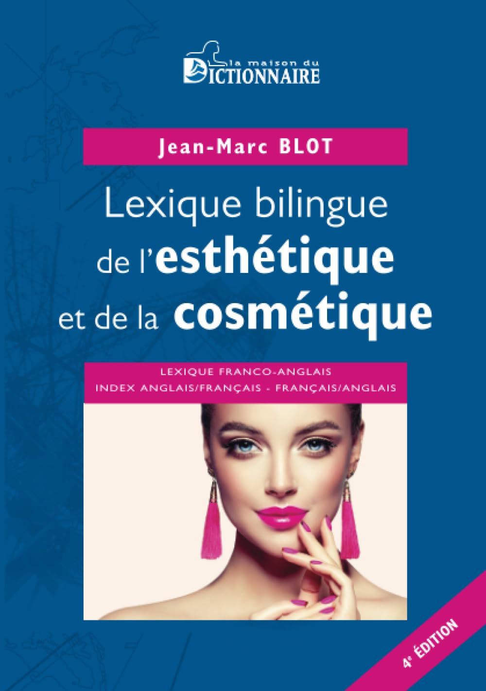 Lexique bilingue de l'esthétique et de la cosmétique 4e édition book