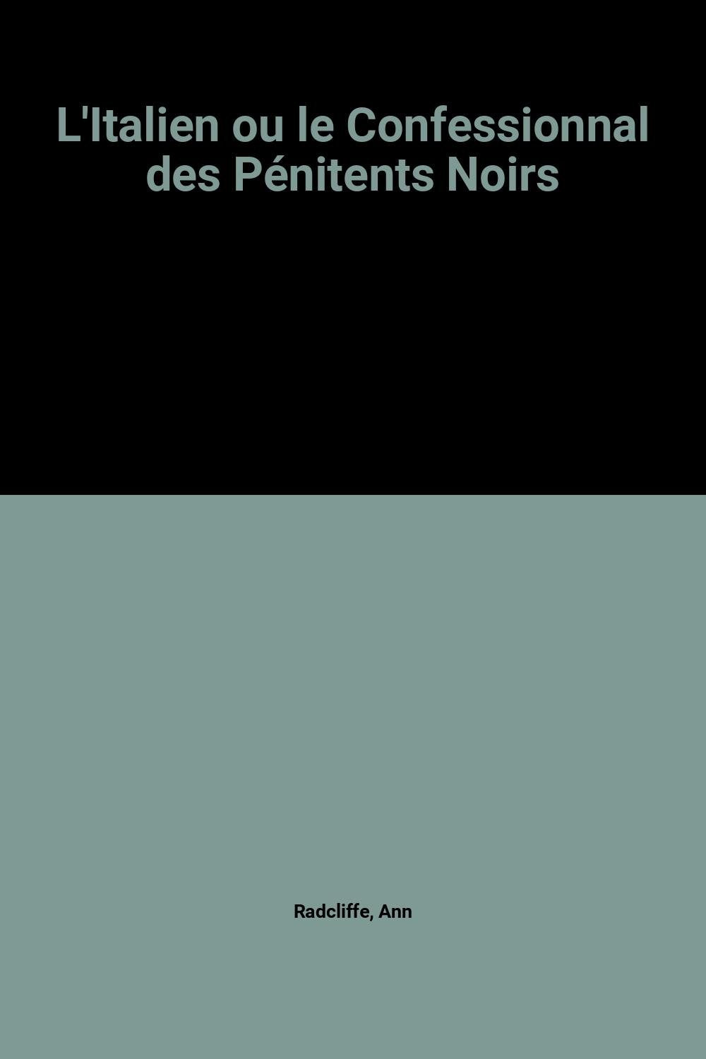 L'Italien ou le Confessionnal des Pénitents Noirs Books