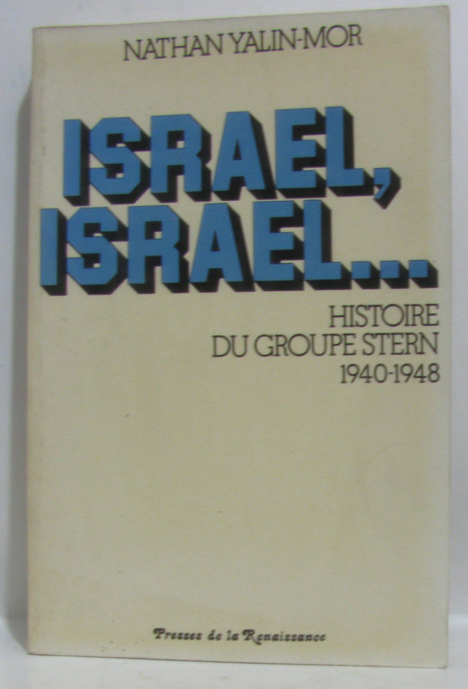 Israël, Israël. Histoire du groupe Stern (1940-1948) Books