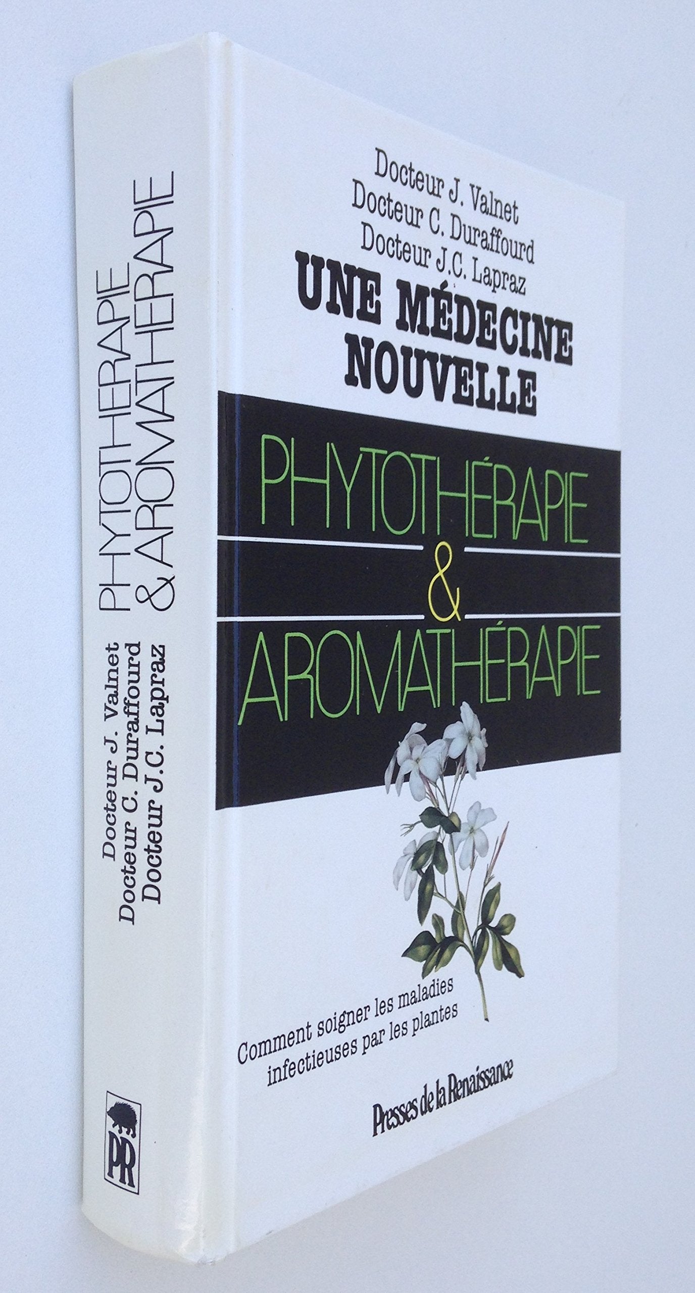 Une Médecine nouvelle, phytothérapie et aromathérapie : Comment guérir les maladies infectieuses par les plantes (Collection Médecine du terrain) Professional & Reference Books