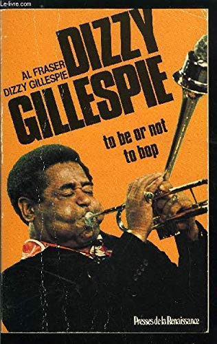 Dizzy Gillespie : to be or not to bop Books
