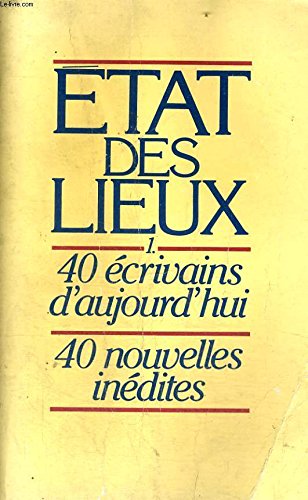 Etat des lieux : quarante écrivains d'aujourd'hui, quarante nouvelles inédites book