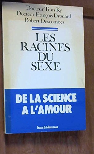 Les Racines du sexe, de la science à l'amour book