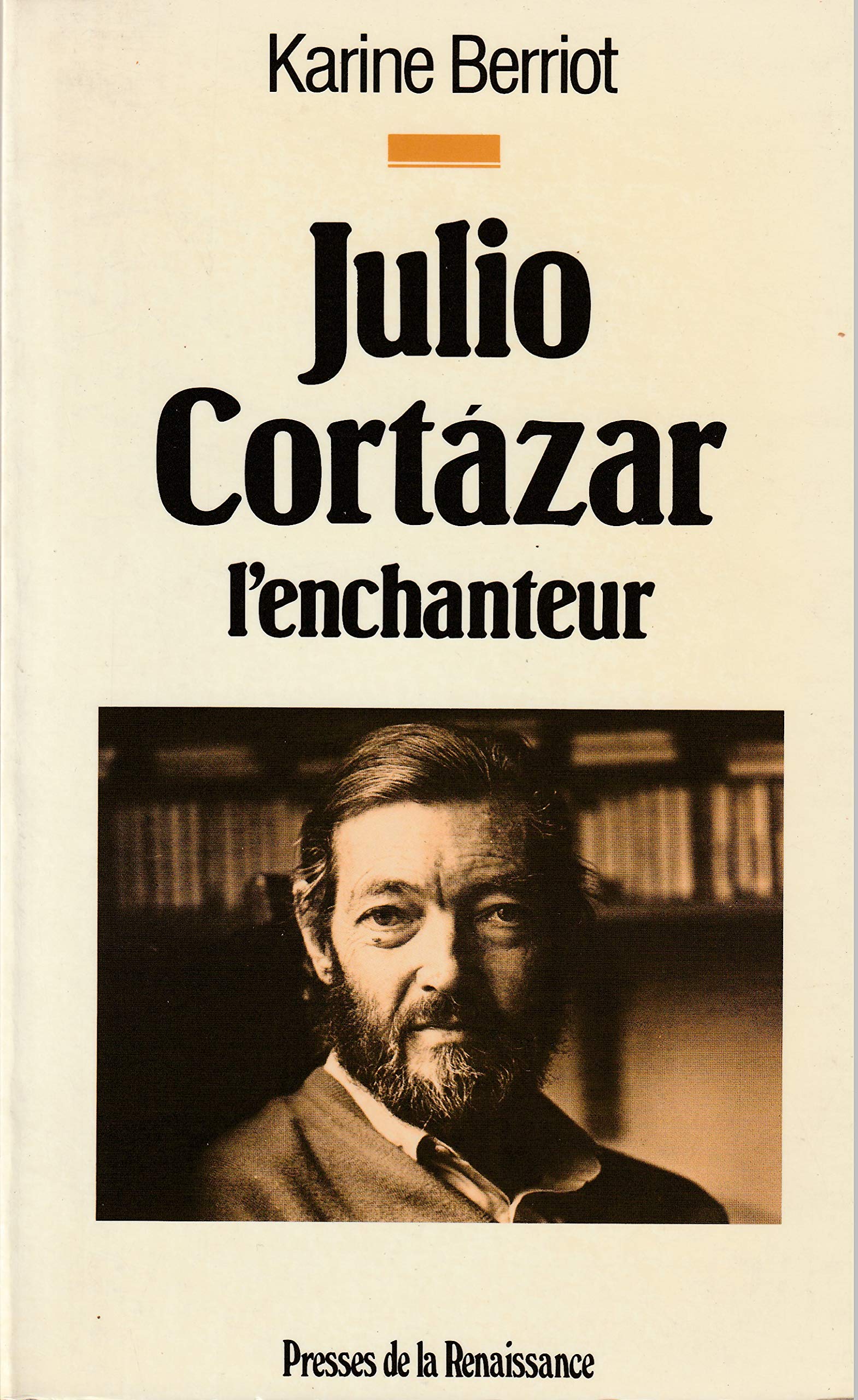 Julio Cortazar, l'enchanteur Books