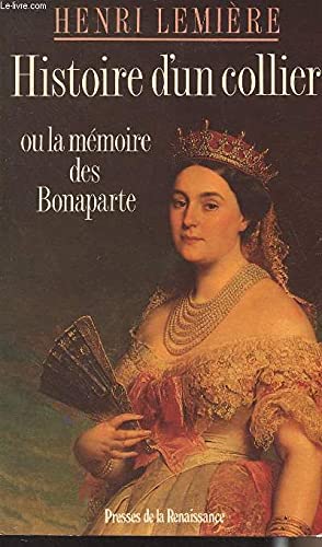 Histoire d'un collier : ou la mémoire des bonaparte Books