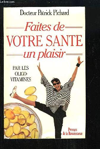 Faites de votre santé un plaisir par les oligo-vitamines book