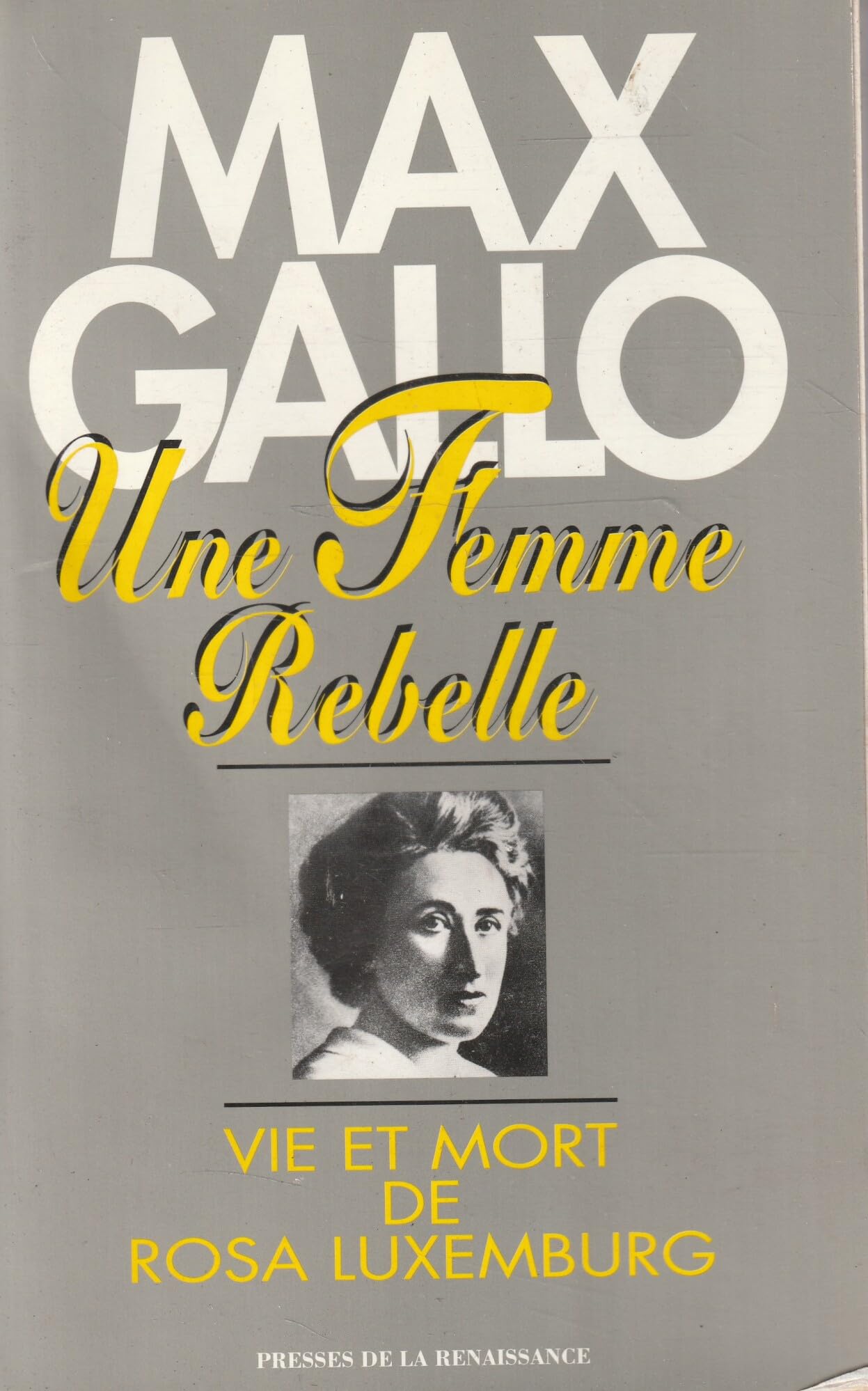 Une femme rebelle : vie et mort de Rosa Luxembourg Books