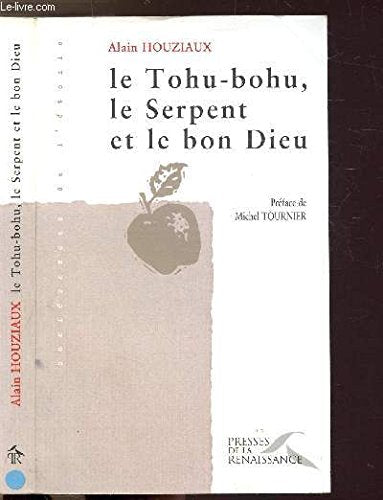 Le tohu-bohu, le serpent et le Bon Dieu Books