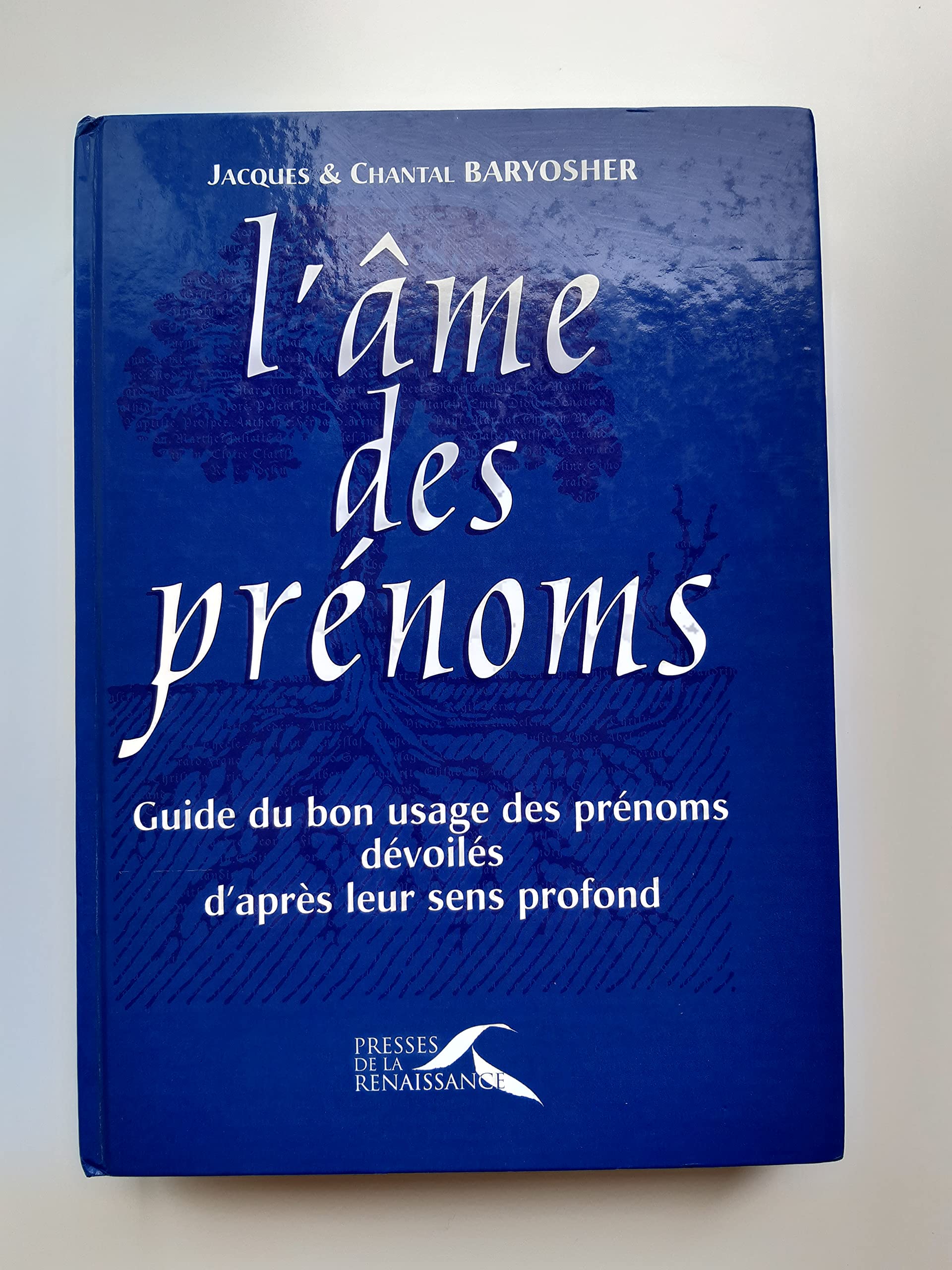L'Ame Des Prenoms. Guide Du Bon Usage Des Prenoms, Devoiles D'Apres Leur Sens Profond Parents & Children