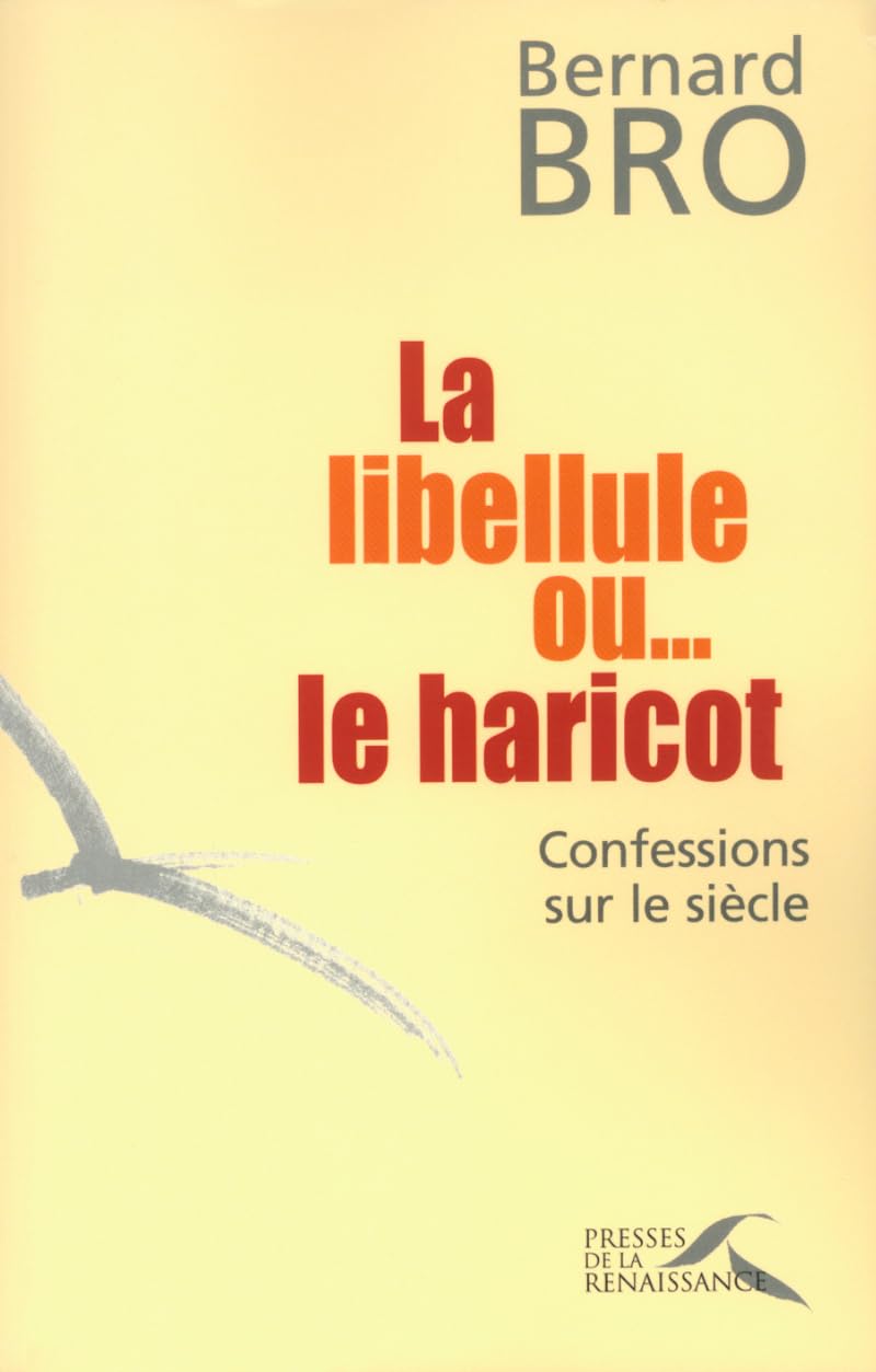 La Libellule Ou... Le Haricot. Confessions Sur Le Siecle Books