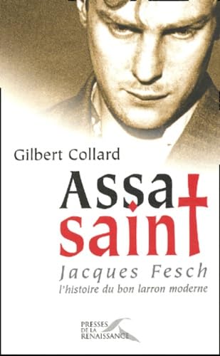 Assassaint. Jacques Fesh, L'Histoire Du Bon Larron Moderne Books