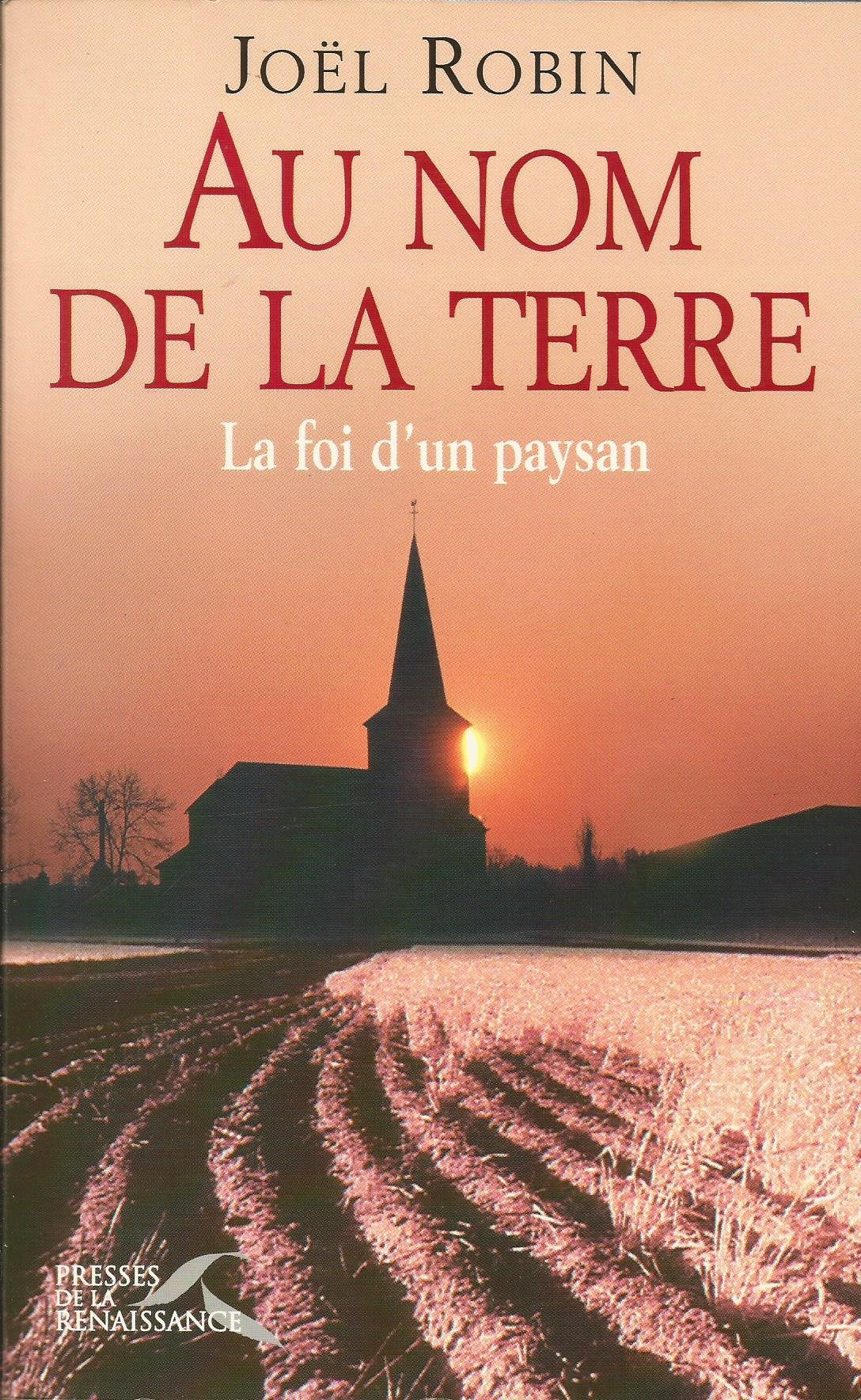 Au Nom De La Terre. La Foi D'Un Paysan Books