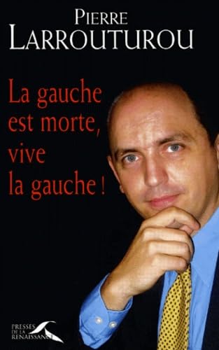 La Gauche est morte, Vive la Gauche ! book