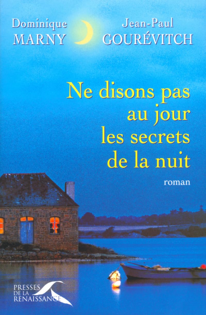 Ne Disons Pas Au Jour Les Secrets De La Nuit Books