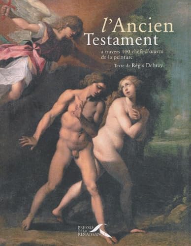 L'Ancien Testament. A Travers 100 Chefs-D'Oeuvre De La Peinture Books