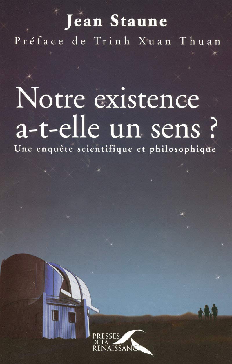 Notre existence a-t-elle un sens ?: Une enquête scientifique et philosophique Philosophy