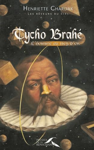 Tycho Brahé: L'homme au nez d'or Books