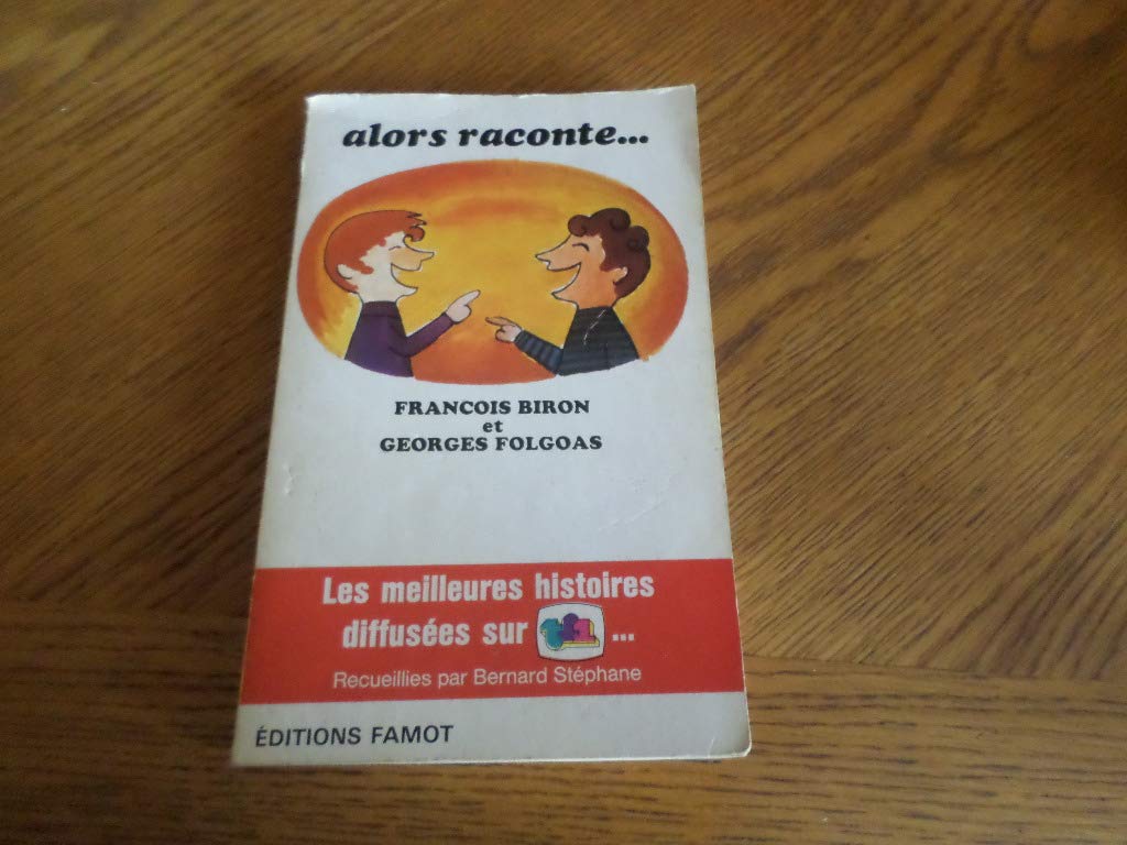 Alors, raconte : les histoires passées sur TFI et les autres Books