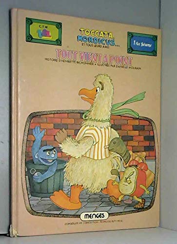 Tout vient à point (Toccata, Mordicus et tous leurs amis) book
