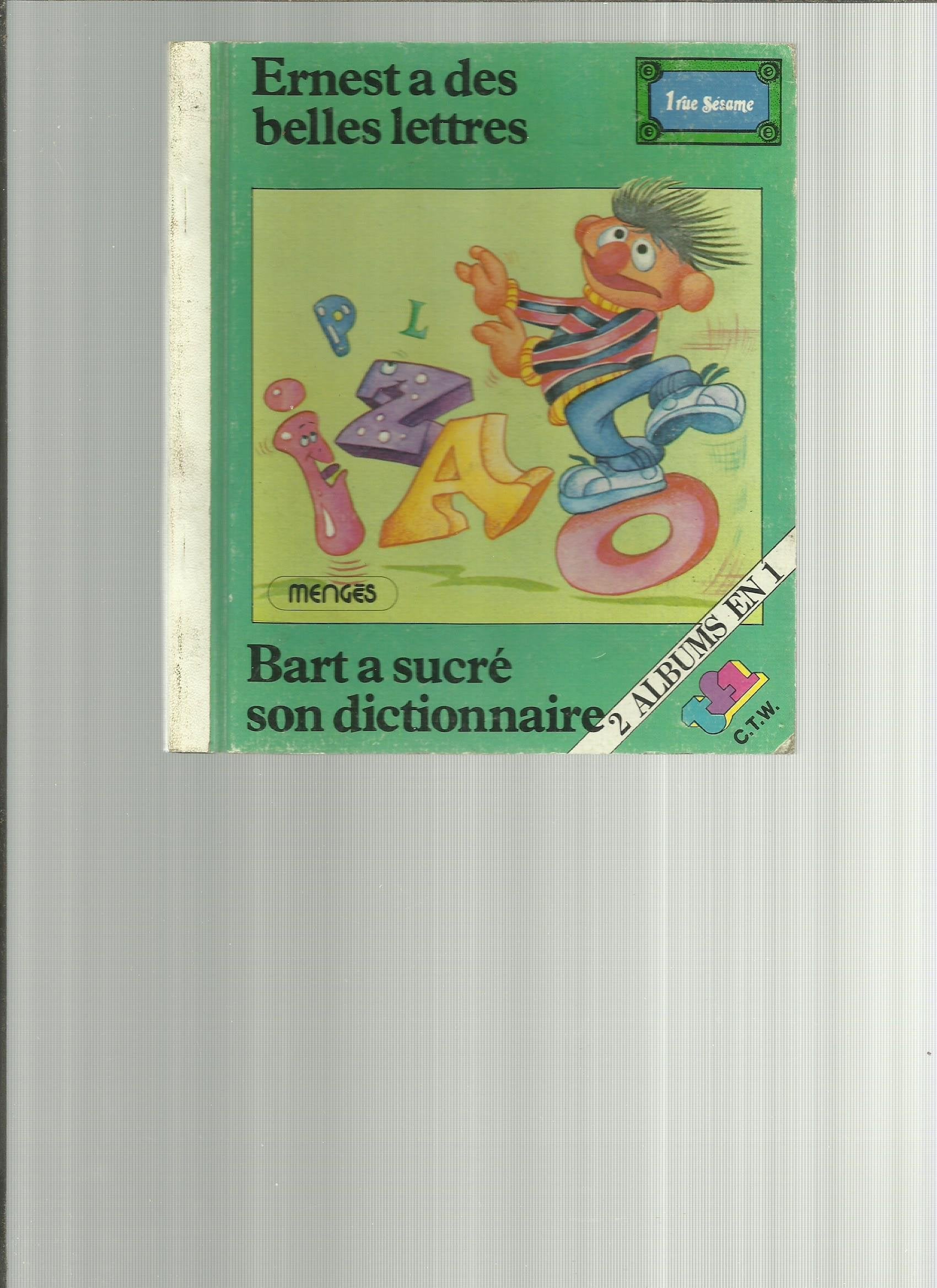Ernest a de belles lettres Bart a sucré son dictionnaire (La Petite bibliothèque de la rue Sésame) book