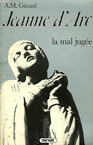 Jeanne d'Arc - la mal jugée. book