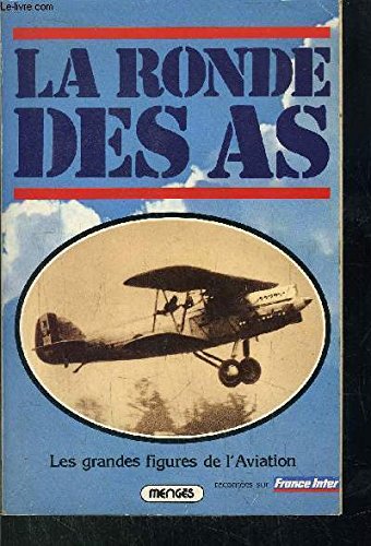 LA RONDE DES AS - TOME I - DE CLEMENT ADER à SAINT-EXUPERY book