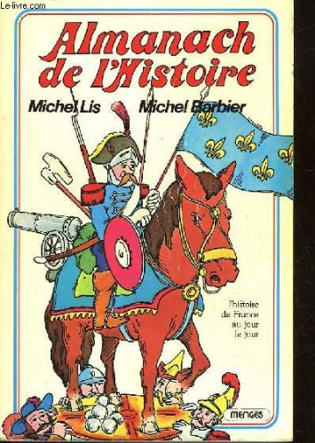 Almanach de l'histoire : L'histoire de France au jour le jour book