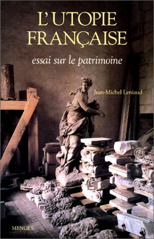 L'Utopie française : essai sur le patrimoine Books