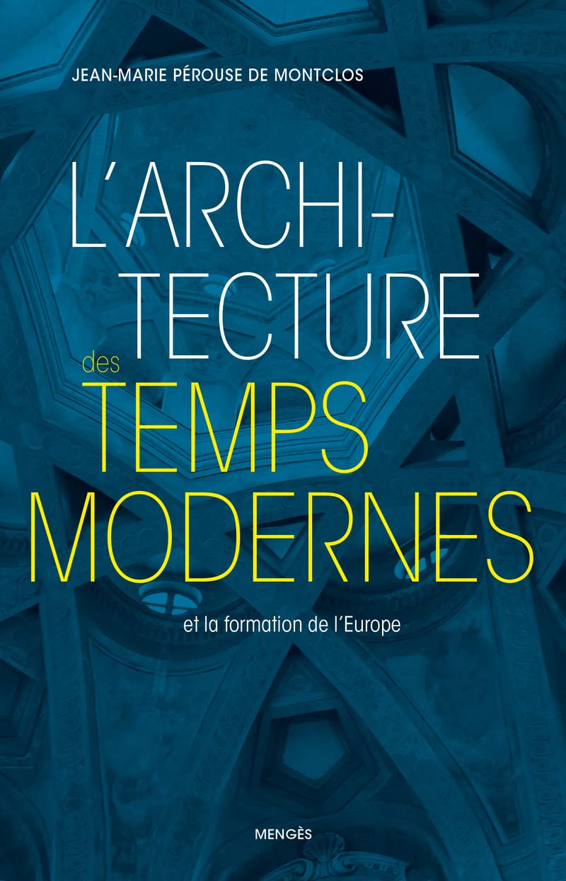 L'architecture des Temps modernes et la formation de l'Europe Architecture