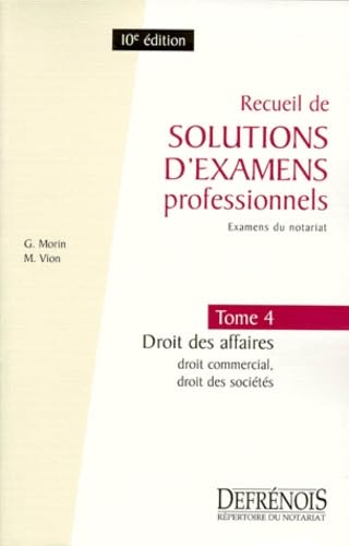 Recueil de solutions d'examens professionnels, tome 4. Droit des affaires : droit commercial, droit des sociétés book