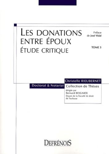 Les donations entre époux, tome 3 : Etude critique book