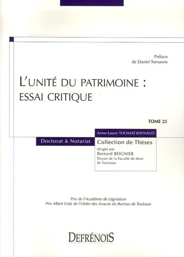 L'UNITÉ DU PATRIMOINE : ESSAI CRITIQUE: PRIX DE L'ACADÉMIE DE LÉGISLATION. PRIX ALBERT VIALA DE L'ORDRE DES AVOCATS DU B (25) book