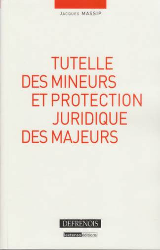 Tutelle des mineurs et protection juridique des majeurs book