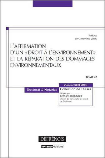 L'affirmation d'un droit à l'environnement et la réparation des dommages environnementaux Books