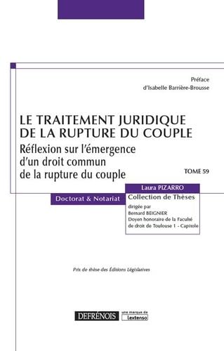 LE TRAITEMENT JURIDIQUE DE LA RUPTURE DU COUPLE: RÉFLEXION SUR L'ÉMERGENCE D'UN DROIT COMMUN DE LA RUPTURE DU COUPLE (59) book