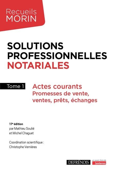 Solutions professionnelles notariales: Actes courants : Promesses de vente, ventes, prêts, échanges (2023) (Tome 1) book