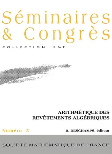 Arithmétique des revêtements algébriques: Actes du colloque de Saint-Etienne Books