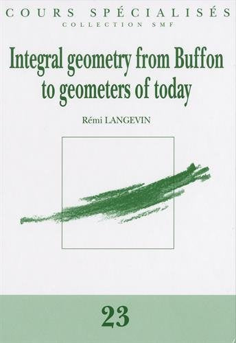 Integral Geometry from Buffon to Geometers of Today book