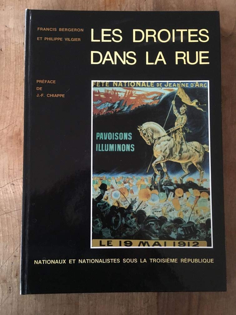 Les Droites dans la rue : nationaux et nationalistes sous la IIIe République Politics & History